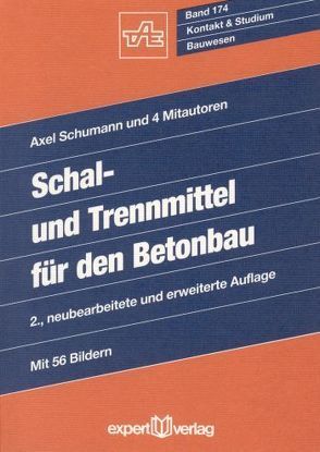 Schal- und Trennmittel für den Betonbau von Schumann,  Axel