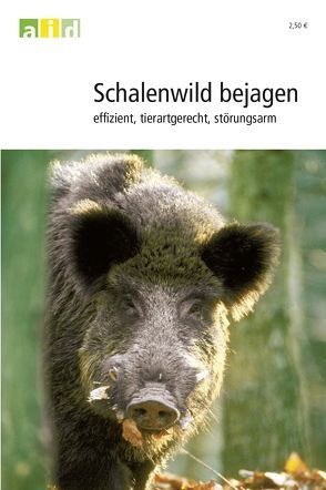 Schalenwild bejagen – effizient, tiergerecht, störungsarm von Hespeler,  Bruno