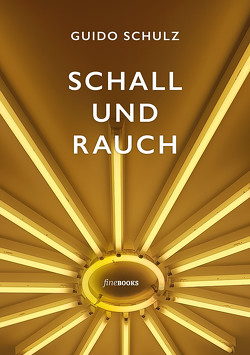 Schall und Rauch von Broicher,  Alexander, Schulz,  Guido, Tapprogge,  Mo, von Stuckrad-Barre,  Benjamin