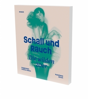 Schall und Rauch. Die wilden 20er von Becker,  Christoph, Hug,  Cathérine, Joos,  Petra, Mori,  Gioia, Schwarzenbach,  Alexis, Tanner,  Jakob