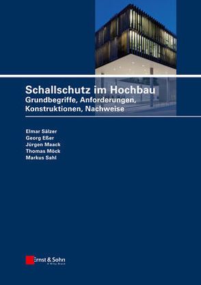 Schallschutz im Hochbau von Eßer,  Georg, Maack,  Jürgen, Möck,  Thomas, Sahl,  Markus, Sälzer,  Elmar