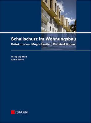 Schallschutz im Wohnungsbau von Moll,  Annika, Moll,  Wolfgang