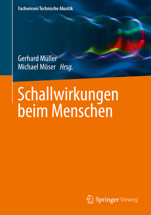 Schallwirkungen beim Menschen von Möser,  Michael, Mueller,  Gerhard