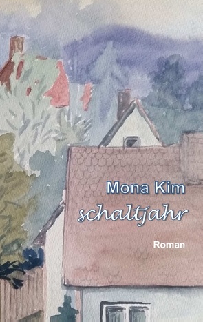 Schaltjahr von Kim,  Mona