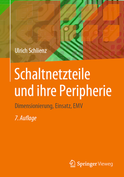 Schaltnetzteile und ihre Peripherie von Schlienz,  Ulrich