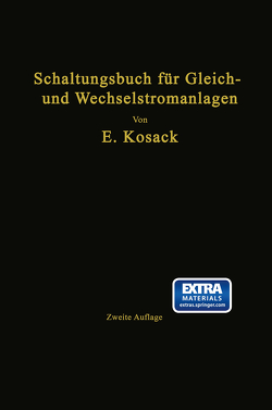 Schaltungsbuch für Gleich- und Wechselstromanlagen von Kosack,  Emil