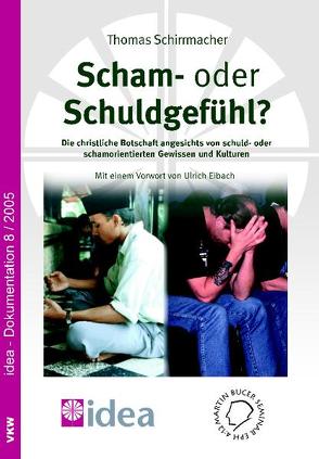 Scham- oder Schuldgefühl? von Eibach,  Ulrich, Schirrmacher,  Thomas