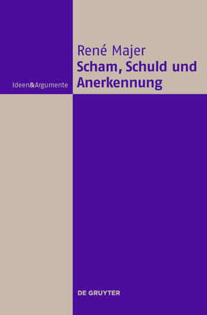 Scham, Schuld und Anerkennung von Majer,  René