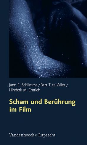 Scham und Berührung im Film von Emrich,  Hinderk M., Schlimme,  Jann E., te Wildt,  Bert