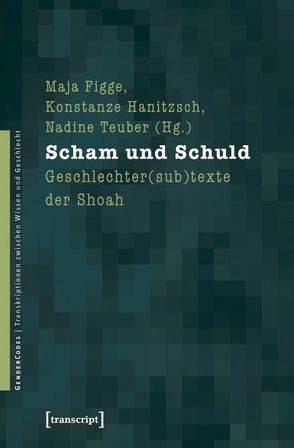 Scham und Schuld von Figge,  Maja, Hanitzsch,  Konstanze, Teuber,  Nadine