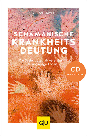 Schamanische Krankheitsdeutung (mit CD) von Limmer,  Stefan