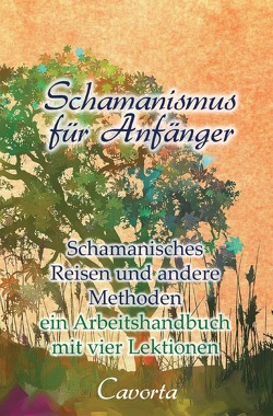 Schamanismus für Anfänger von , - Cavorta