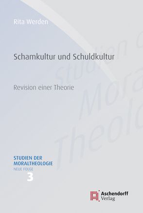 Schamkultur und Schuldkultur von Werden,  Rita