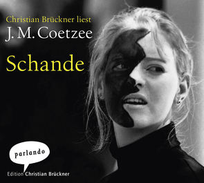 Schande von Böhnke,  Reinhild, Brückner,  Christian, Coetzee,  J.M.