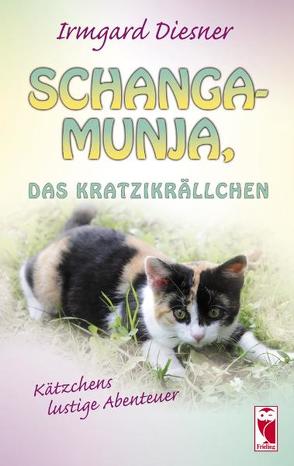 Schangamunja, das Kratzikrällchen von Diesner,  Irmgard