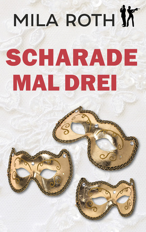 Scharade mal drei von Roth,  Mila