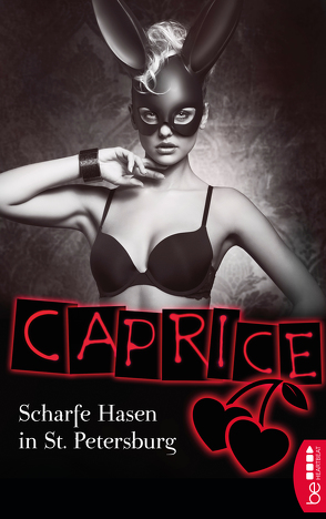 Scharfe Hasen in St. Petersburg – Caprice von Apex,  Bella