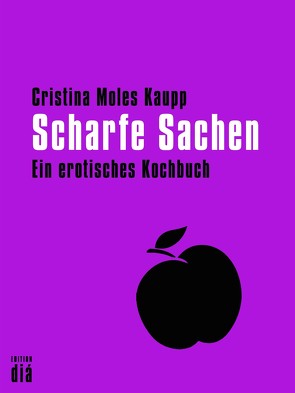 Scharfe Sachen von Kaupp,  Cristina Moles