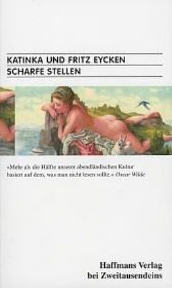 Scharfe Stellen. von Eycken,  Fritz, Eycken,  Katinka