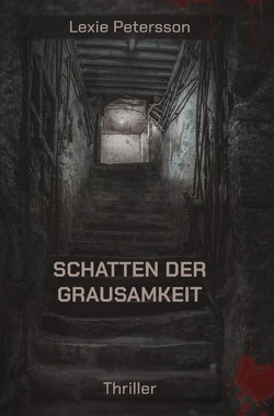 Schatten der Grausamkeit von Petersson,  Lexie