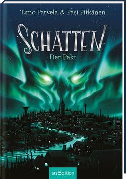 Schatten – Der Pakt (Schatten 1) von Moster,  Stefan, Parvela,  Timo, Pitkänen,  Pasi