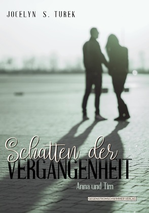 Schatten der Vergangenheit von Turek,  Jocelyn S.