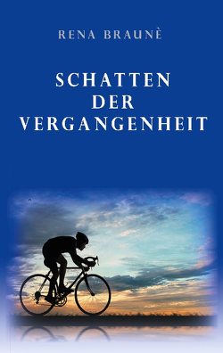 Schatten der Vergangenheit von Brauné,  Rena