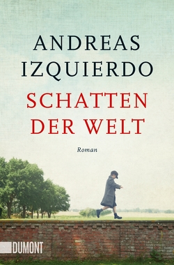 Schatten der Welt von Izquierdo,  Andreas