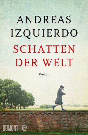 Schatten der Welt von Izquierdo,  Andreas