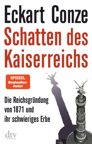 Schatten des Kaiserreichs von Conze,  Eckart