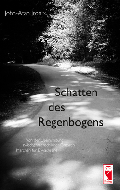 Schatten des Regenbogens von Iron,  John-Atan