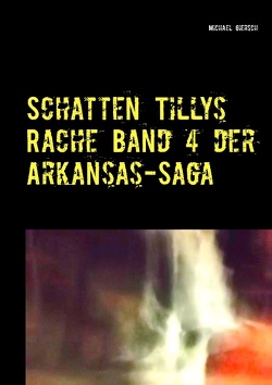 Schatten Tillys Rache von Giersch,  Michael