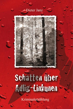 Schatten über Adlig-Linkunen von Janz,  Dieter