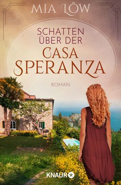 Schatten über der Casa Speranza von Löw,  Mia