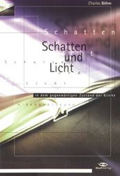 Schatten und Licht von Böhm,  Charles J, Kaldewey,  Thomas, Schrader,  Matthias, Schrader,  Thomas, Thiersch,  Heinrich W