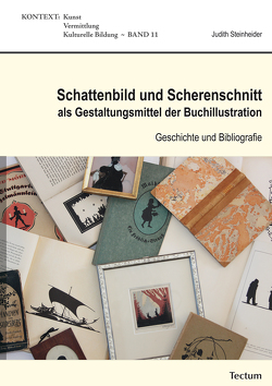 Schattenbild und Scherenschnitt als Gestaltungsmittel der Buchillustration von Steinheider,  Judith