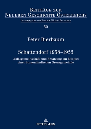 Schattendorf 1938–1955 von Bierbaum,  Peter