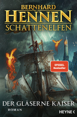 Schattenelfen – Der Gläserne Kaiser von Hennen,  Bernhard