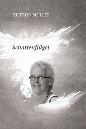 Schattenflügel von Müller,  Hiltrud