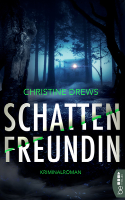 Schattenfreundin von Drews,  Christine