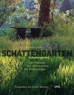 Schattengarten von Chatto,  Beth, Leppert,  Stefan, Wooster,  Steven