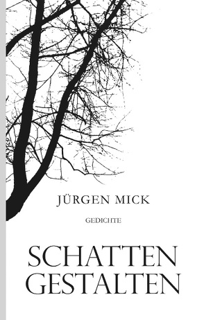 Schattengestalten von Mick,  Jürgen