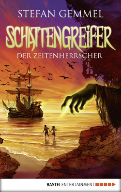 Schattengreifer – Der Zeitenherrscher von Gemmel,  Stefan