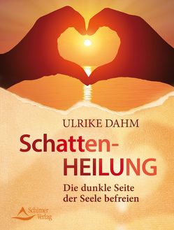 Schattenheilung von Dahm,  Ulrike