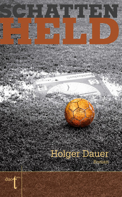 Schattenheld von Dauer,  Holger