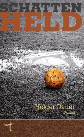 Schattenheld von Dauer,  Holger