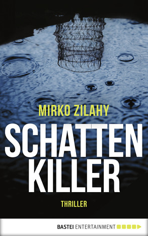 Schattenkiller von Neeb,  Barbara, Schmidt,  Katharina, Zilahy,  Mirko