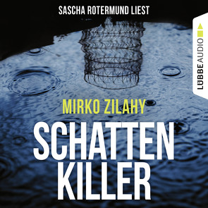 Schattenkiller von Neeb,  Barbara, Rotermund,  Sascha, Schmidt,  Katharina, Zilahy,  Mirko