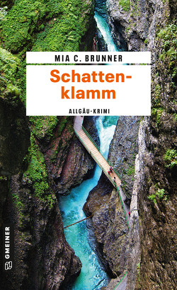 Schattenklamm von Brunner,  Mia C.