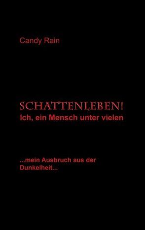 Schattenleben! von Rain,  Candy